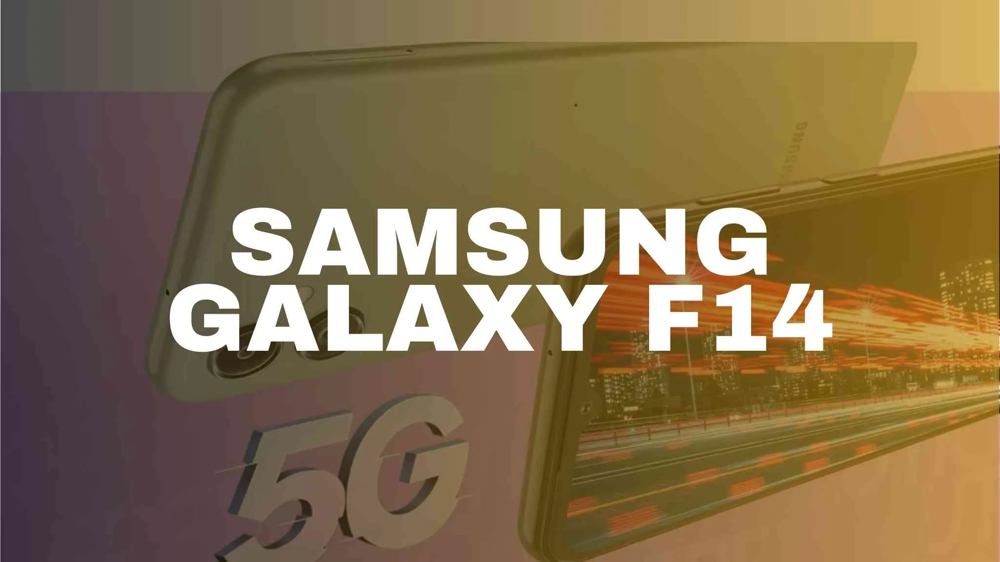 You are currently viewing Samsung Galaxy F14 Launched in India with 90Hz Display & Huge 6,000mAh Battery
