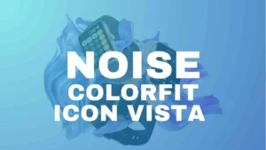 Read more about the article Noise ColorFit Icon 2 Vista: The Latest Budget Smartwatch in India with Exciting Features