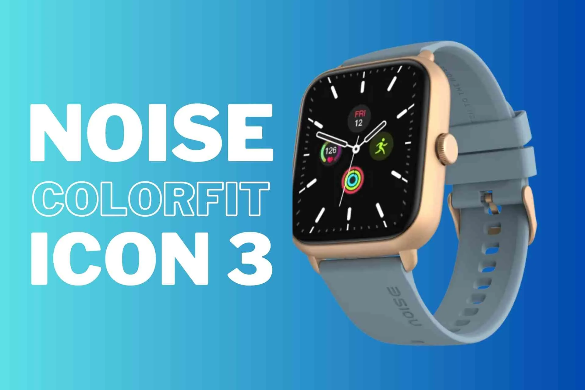 You are currently viewing Noise Colorfit Icon 3 Smartwatch Review: With 1.91″ Display, IP67, At Rs 1,499