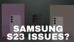 Read more about the article Samsung’s Struggle with Galaxy S23 Camera Issues: What You Need to Know