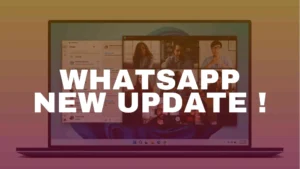 Read more about the article WhatsApp for Windows Brings 8-Person Video Calls and Improved Performance