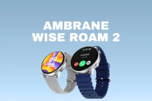 Read more about the article Ambrane Wise Roam 2 Review: Best Smartwatch With 1.39″ Lucid Display, IP68 Rating, Spo2