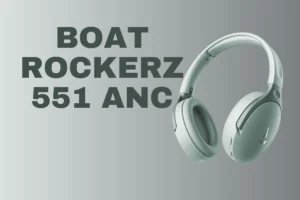 Read more about the article boAt Rockerz 551ANC Headphones Launched in India with 100 hours Playback Time