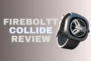 Read more about the article FireBoltt Collide Smartwatch Review: With Bluetooth Calling, 1.32″ HD Display, Spo2 | Check Out Now