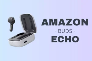 Read more about the article Amazon Echo Buds: Affordable TWS Earphones with Immersive Features – See Details
