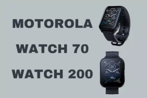 Read more about the article Motorola Launches Two New Smartwatches: Moto Watch 70 and Moto Watch 200 – Specifications, Features, Price