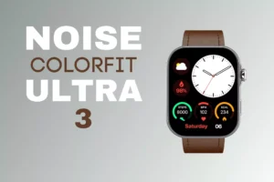 Read more about the article Noise ColorFit Ultra 3 Review: With 1.96″ Amoled Display, Bluetooth Calling, Auto Sports Detection, Price Starts From ₹4,499