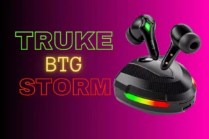 Read more about the article Truke BTG Storm TWS Earbuds with RGB Lights, 13mm Drivers, and 50-Hour Battery Life